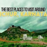 The Best Places To Visit Around Raichur, Karnataka