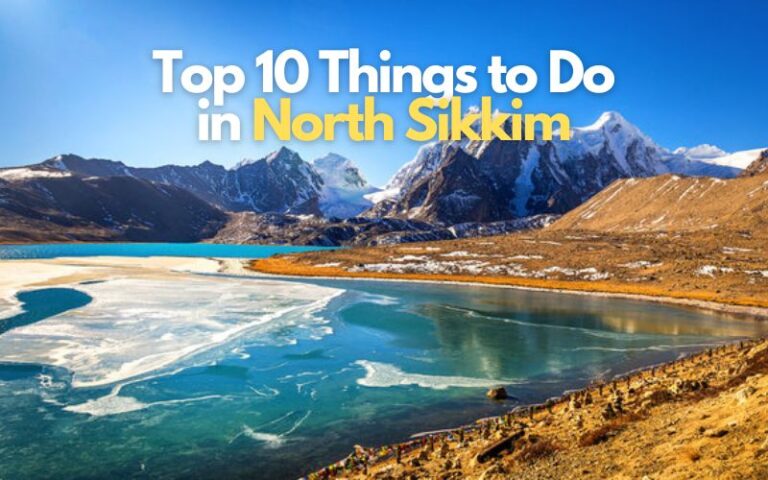 Top 10 Things to Do in North Sikkim - Salam Travellers