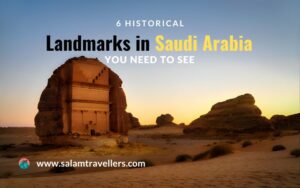 Read more about the article 6 Historical Landmarks in Saudi Arabia You Need to See