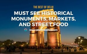Read more about the article The Best of Delhi: Must See Historical Monuments, Markets, and Street Food