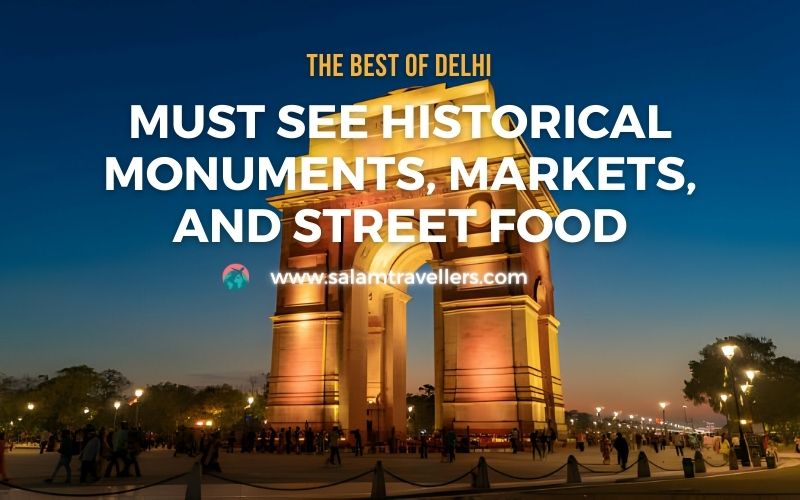 The Best of Delhi - Salam Travellers