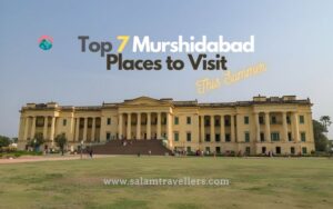 Read more about the article The Top 7 Murshidabad Places to Visit This Summer