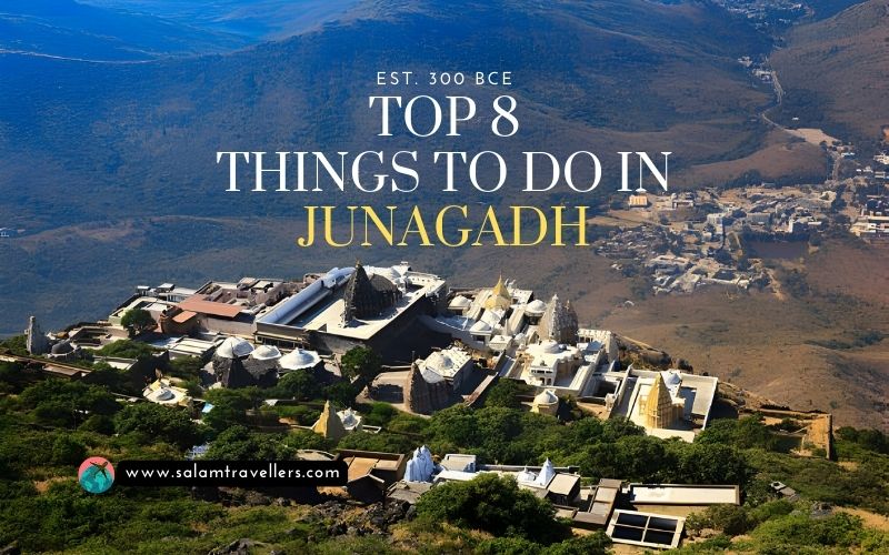 Top 8 Things to Do in Junagadh - Salam Travellers