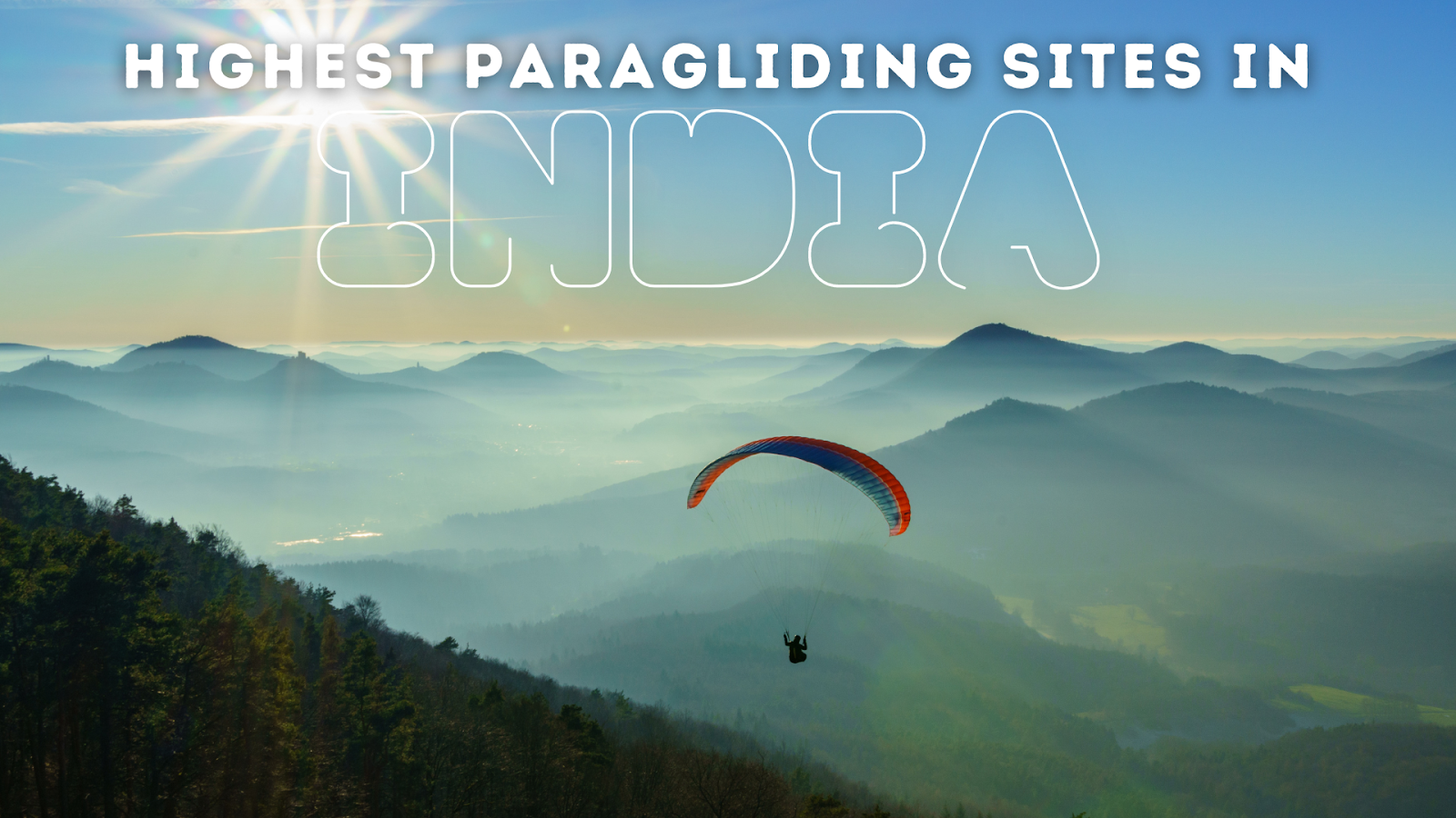 Read more about the article Top 10 Highest Paragliding Spots in India